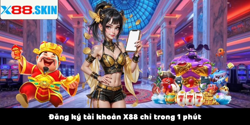 Đăng ký tài khoản X88 chỉ trong 1 phút